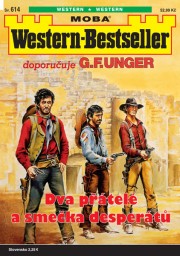 Western-Bestseller 614 - Dva přátelé a smečka desperátů