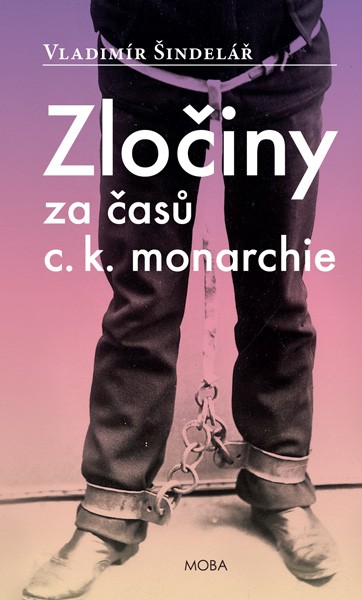 Zločiny za časů C.K. monarchie