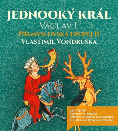 CD Přemyslovská epopej II - Jednooký král Václav I. - audiokniha