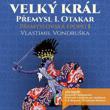 CD Přemyslovská epopej I - Velký král Přemysl I. Otakar - audiokniha