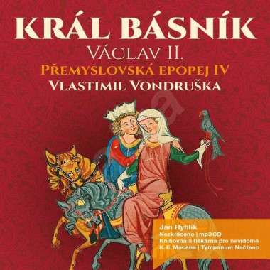 CD Přemyslovská epopej IV - Král básník Václav II. - audiokniha