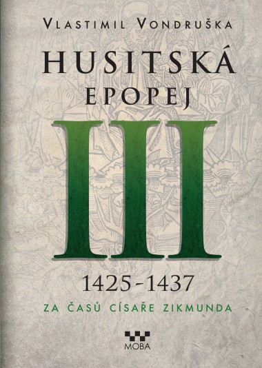Husitská epopej III - Za časů císaře Zikmunda
