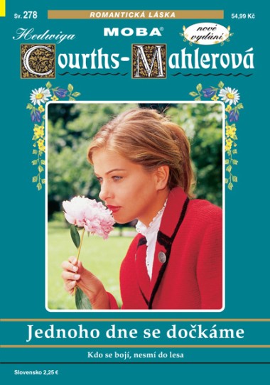 Hedwiga Courths-Mahlerová 278 - Jednoho dne se dočkáme