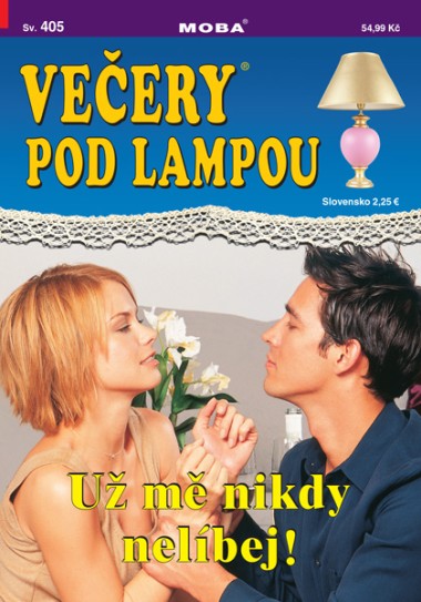 Večery pod lampou 405 - Už mě nikdy nelíbej!