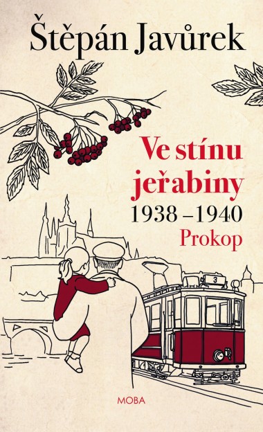 Ve stínu jeřabiny - Prokop (1938 -1940)
