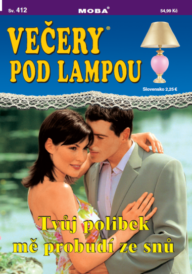Večery pod lampou 412 - Tvůj polibek mě probudí ze snů