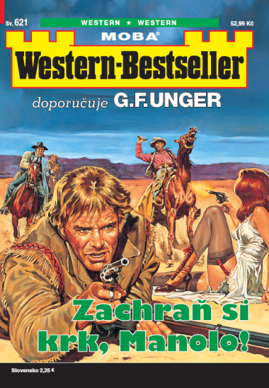 Western-Bestseller 621 - Zachraň si krk, Manolo!
