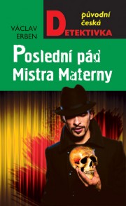 Poslední pád Mistra Materny - 3.vyd.