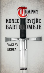 Trapný konec rytíře Bartoloměje