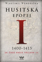 Husitská epopej I - Za časů krále Václav IV.- Ekniha