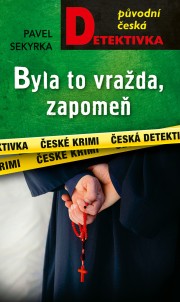 Byla to vražda, zapomeň
