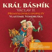 CD Přemyslovská epopej IV - Král básník Václav II. - audiokniha