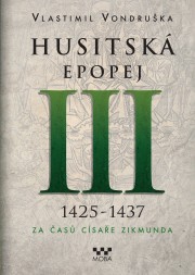 Husitská epopej III - Za časů císaře Zikmunda - 2. vydání