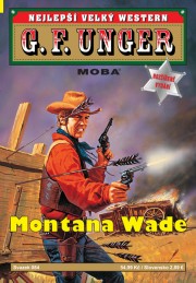 Nejlepší velký western G. F. Unger 084 - Montana Wade