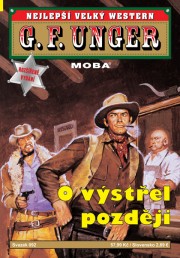 Nejlepší velký western G. F. Unger 092 - O výstřel později