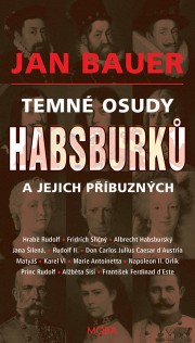 Temné osudy Habsburků a jejich příbuzných - Ekniha
