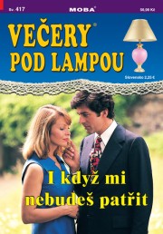 Večery pod lampou 417 - I když mi nebudeš patřit
