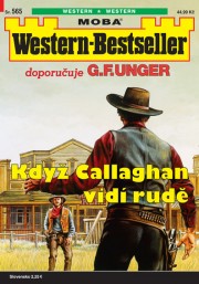 Western-Bestseller 565 - Když Callaghan vidí rudě
